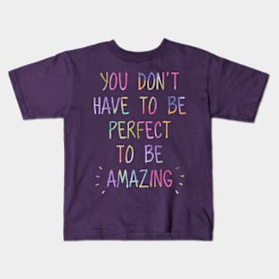 You Are  Amazing Kids T-Shirt